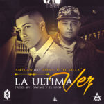 Antuan Ft. Ronald El Killa - La Ultima Vez